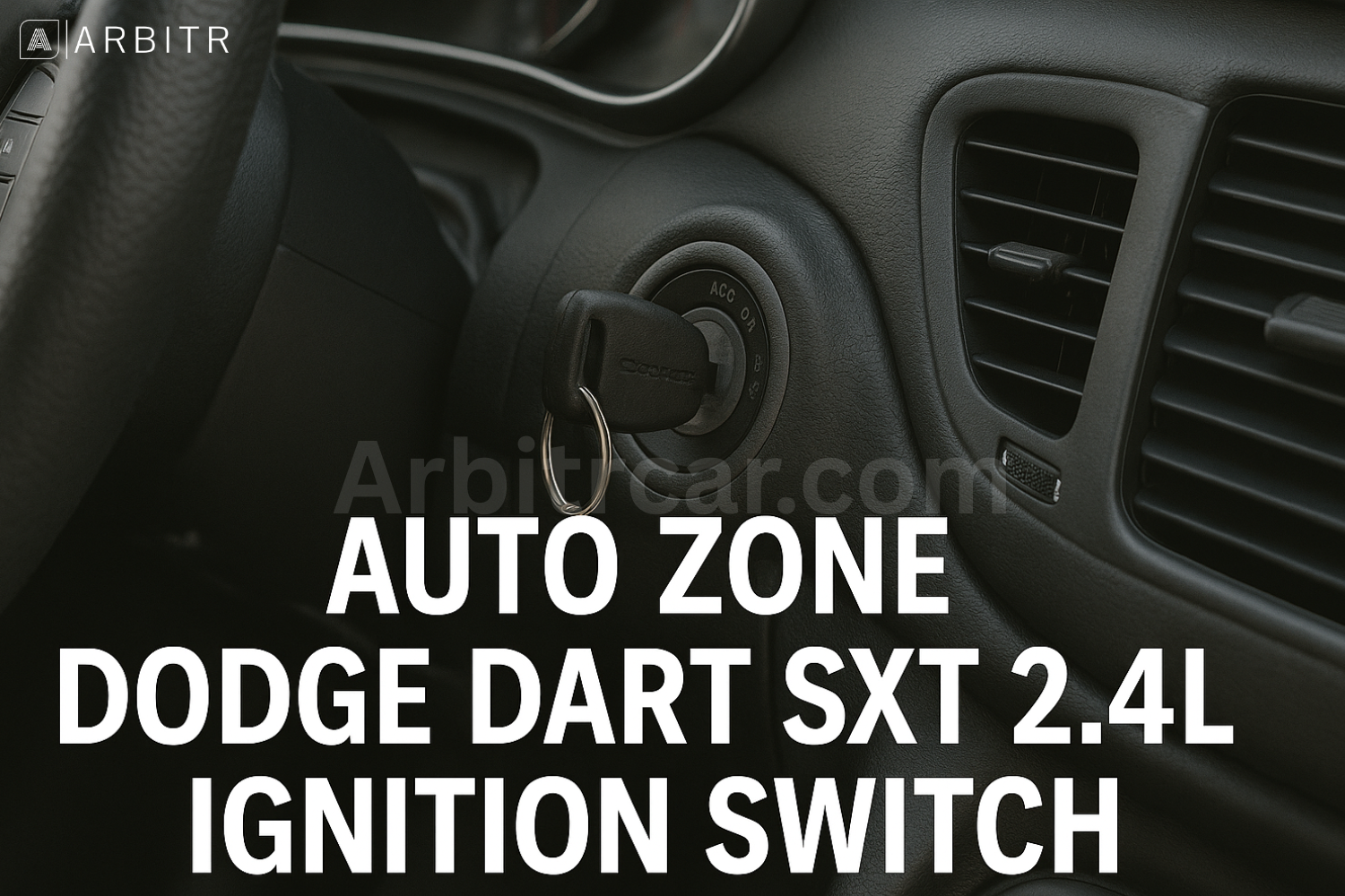 Auto Zone Dodge Dart SXT 2.4Lation swich